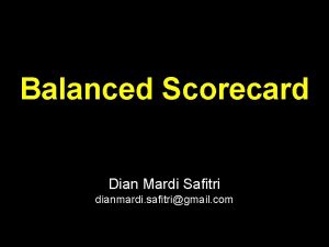 Balanced Scorecard Dian Mardi Safitri dianmardi safitrigmail com