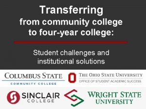 Transferring from community college to fouryear college Student