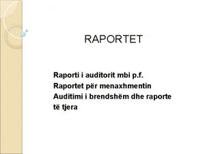 RAPORTET Raporti i auditorit mbi p f Raportet