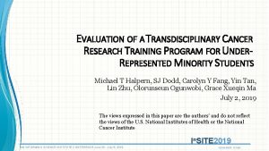 EVALUATION OF A TRANSDISCIPLINARY CANCER RESEARCH TRAINING PROGRAM