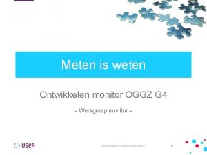 Meten is weten Ontwikkelen monitor OGGZ G 4