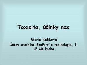 Toxicita inky nox Marie Balkov stav soudnho lkastv
