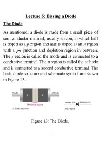 Lecture 5 Biasing a Diode The Diode As