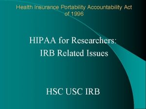 Health Insurance Portability Accountability Act of 1996 HIPAA