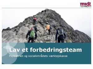 Lav et forbedringsteam Psykiatrien og socialomrdets vrktjskasse Forbedringsteamet