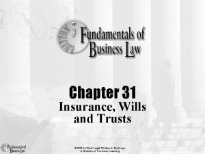 Chapter 31 Insurance Wills and Trusts 2002 by