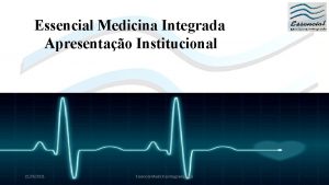 Essencial Medicina Integrada Apresentao Institucional 21052021 Essencial Medicina