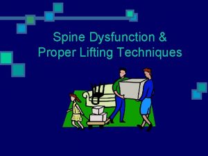 Spine Dysfunction Proper Lifting Techniques Most Back Problem