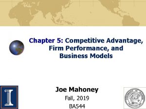 Chapter 5 Competitive Advantage Firm Performance and Business