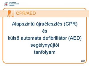 CPRAED Alapszint jraleszts CPR s kls automata defibrilltor
