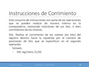 Instrucciones de Corrimiento Este conjunto de instrucciones son