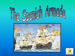 The Story of the Spanish Armada King Philip