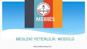 MEBBS MESLEK YETERLLK MODL http mebbis meb gov
