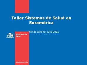 Taller Sistemas de Salud en Suramrica Rio de