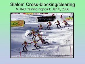 Slalom Crossblockingclearing MHRC training night 1 Jan 5