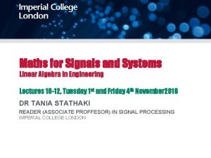 Maths for Signals and Systems Linear Algebra in