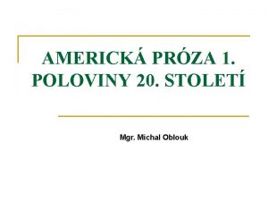 AMERICK PRZA 1 POLOVINY 20 STOLET Mgr Michal