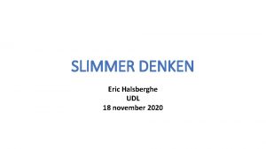 SLIMMER DENKEN Eric Halsberghe UDL 18 november 2020