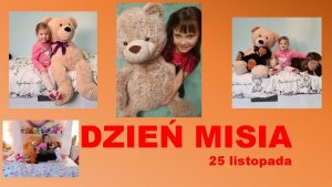 DZIE MISIA 25 listopada Witaj Misiu witaj Misiu