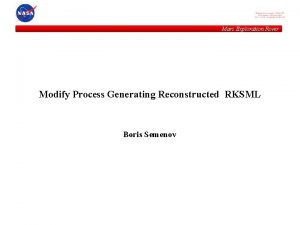 Mars Exploration Rover Modify Process Generating Reconstructed RKSML