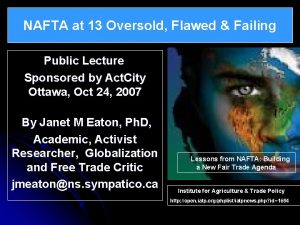 NAFTA at 13 Oversold Flawed Failing Public Lecture