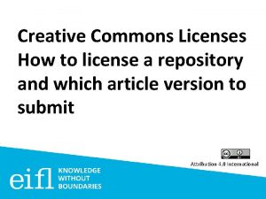 Creative Commons Licenses How to license a repository