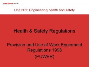 Unit 301 Engineering health and safety Health Safety