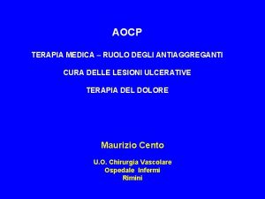 AOCP TERAPIA MEDICA RUOLO DEGLI ANTIAGGREGANTI CURA DELLE