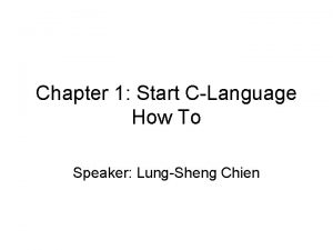 Chapter 1 Start CLanguage How To Speaker LungSheng