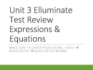 Unit 3 Elluminate Test Review Expressions Equations MAKE