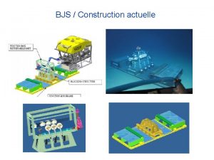 BJS Construction actuelle BJS Nouvelle architecture BJS V