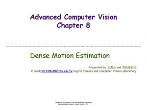 Advanced Computer Vision Chapter 8 Dense Motion Estimation