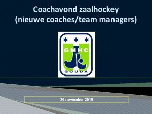 Coachavond zaalhockey nieuwe coachesteam managers 20 november 2019