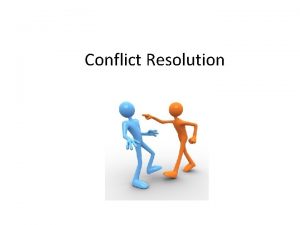 Conflict Resolution Ketika Anda berpikir tentang kata konflik