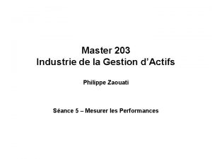 Master 203 Industrie de la Gestion dActifs Philippe