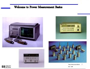 Welcome to Power Measurement Basics BLS 1196 1