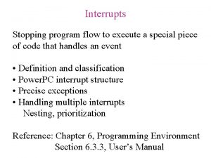 Program flow control with interrupts