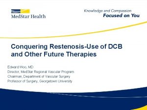 Conquering RestenosisUse of DCB and Other Future Therapies