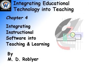 Integrating Educational Technology into Teaching Chapter 4 Integrating