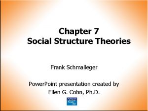 Chapter 7 Social Structure Theories Frank Schmalleger Power