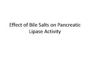 Effect of Bile Salts on Pancreatic Lipase Activity