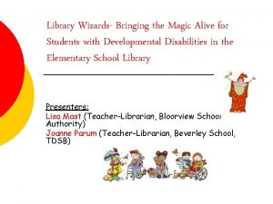 Library Wizards Bringing the Magic Alive for Students