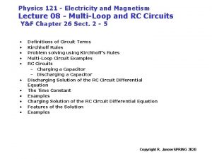 Physics 121 Electricity and Magnetism Lecture 08 MultiLoop