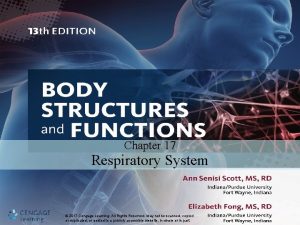 Chapter 17 Respiratory System 2017 Cengage 2017 Learning