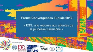 Forum Convergences Tunisie 2019 ESS une rponse aux