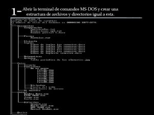 1 Abrir la terminal de comandos MSDOS y