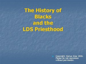 The History of Blacks and the LDS Priesthood