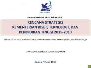 Permenristekdikti No 13 Tahun 2015 RENCANA STRATEGIS KEMENTERIAN