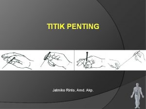 TITIK PENTING Jatmiko Rinto Amd Akp Berdasarkan Titik