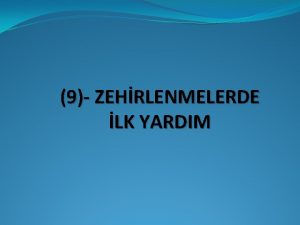 9 ZEHRLENMELERDE LK YARDIM Zehirlenme Nedir Vcuda zehirli